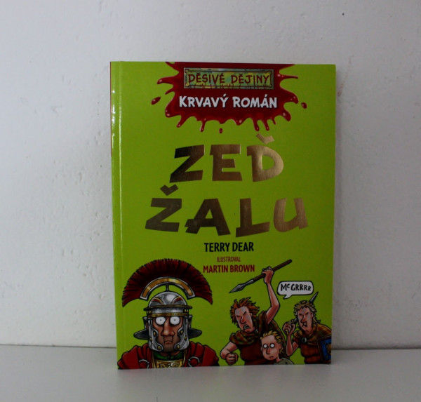 Zeď žalu  - Terry Deary / Děsivé dějny (1)