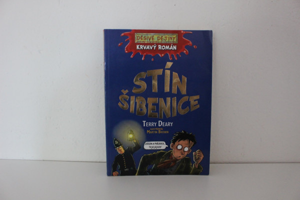 Stín šibenice  - Terry Deary / Děsivé dějiny (1)