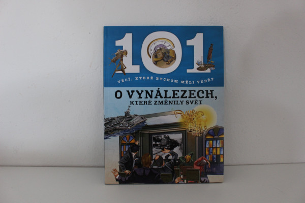 101 věcí, které bychom měli vědět o vynálezech, které změnily svět - Giorgio Bergamino (1)
