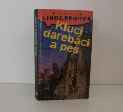 Klucí darebáci a pes - Astrid Lindgrenová