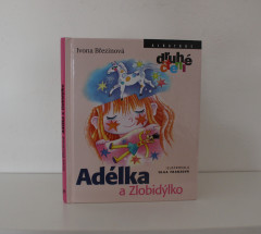 Adélka a Zlobidýlko - Ivona Březinová